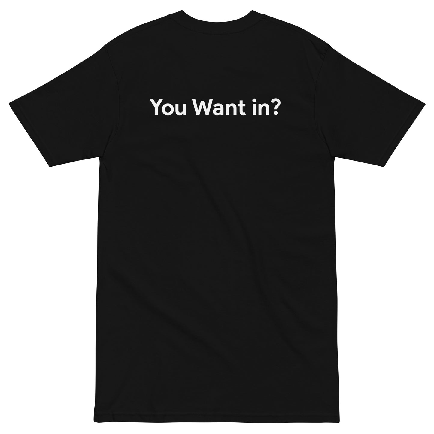 You Want in? Verse Shirt